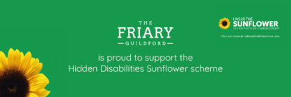 We're proud to support the Hidden Disabilities Sunflower scheme