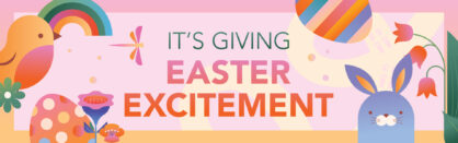 It’s Giving Easter Excitement